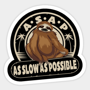 As Slow As Possible Sticker